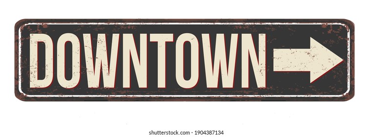 Downtown vintage rusty metal sign on a white background, vector illustration