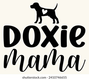 Doxie Mama Svg,Mothers Day Svg,Png,Mom Quotes Svg,Funny Mom,Gift For Mom Svg,Mom life Svg,Mama Svg,Mommoy T-shirt Design,Cut File,Dog Mom T-shirt Deisn,