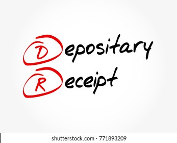 DR Depositary Receipt - Negotiable Financial Instrument Issued By A Bank To Represent A Foreign Company's Publicly Traded Securities, Acronym Text Concept Background