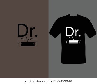 Dr. t-shirt design. doctor, practitioner,  t-shirt design template, speech.