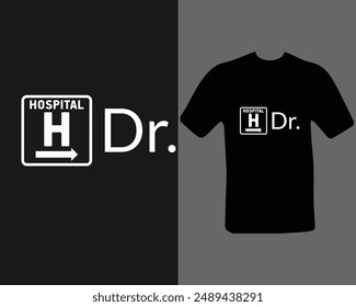 Dr. t-shirt design. doctor, practitioner,  t-shirt design template, speech.