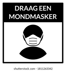 Draag Een Mondmasker ("Wear a Face Mask" in Dutch) Square Warning Sign. Vector Image.