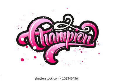 Dradient pink drawn art illustration of logotype "Champion girl" with black outline and brush drops on white background for Feminine calligraphy, blogger, catalogue. Lettering typography poster EPS 10