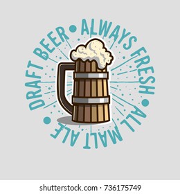 Draft Beer Logo Label Design  With Wooden Mug Or A Tankard Of Beer With Foam Illustration. Vector Graphic.