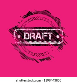 Draft watermark stamp. Abstract grunge rubber stamp with the word DRAFT