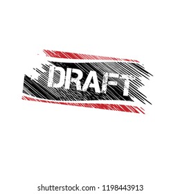 Draft watermark stamp. Abstract grunge rubber stamp with the word DRAFT