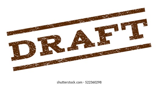 Draft Watermark Stamp. Text Tag Between Parallel Lines With Grunge Design Style. Rubber Seal Stamp With Scratched Texture. Vector Brown Color Ink Imprint On A White Background.