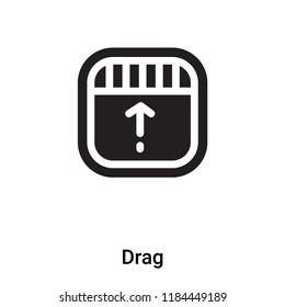 Drag icon vector isolated on white background, logo concept of Drag sign on transparent background, filled black symbol