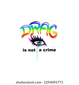 drag is not a crime vector illustration quote