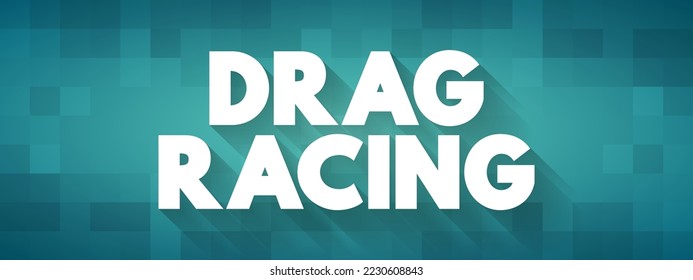 Drag Racing ist eine Art Motorsport, Textkonzept für Präsentationen und Berichte