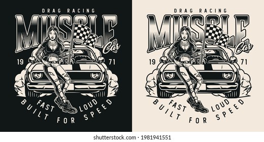 Drag racing vintage monochrome emblem with inscriptions attractive tattooed woman holding checkered race flag and standing near powerful american muscle car isolated vector illustration