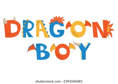 Dragon Boy lettering. Childish design for birthday invitation or baby shower, poster, clothing, nursery wall art, and card.