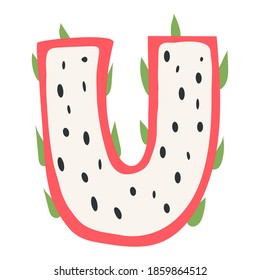 Dragon fruit in a form of letter U - fruit lettering design. Vector illustration.