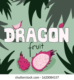 Dragon fruit, fresh fruit background, fruit lettering