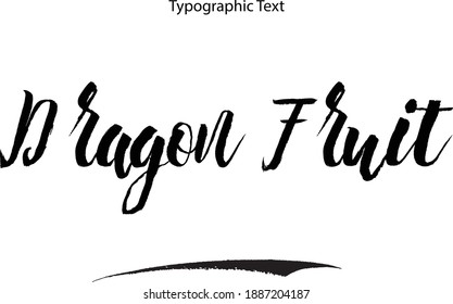 Dragon Fruta manuscrita Audaz Tipografía Texto Cita de alimentos 