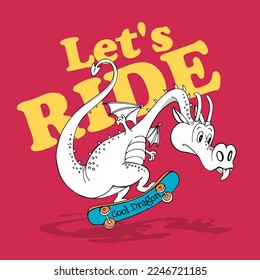 Dragon rides a skateboard. Сartoon character. Humor card, t-shirt composition, hand drawn style print. Vector illustration.