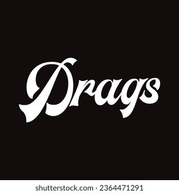 drags text on black background.