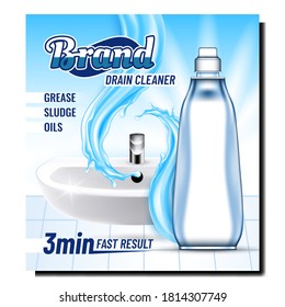 Drain Cleaner Creative Advertising Poster Vector. Drain Cleaning Liquid Blank Package, Water Splash And Sink Promo Marketing Banner. Grease, Slufge And Oils Style Color Concept Layout Illustration