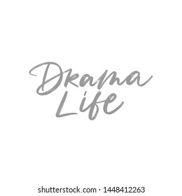 DRAMA LIFE. VECTOR HAND LETTERING