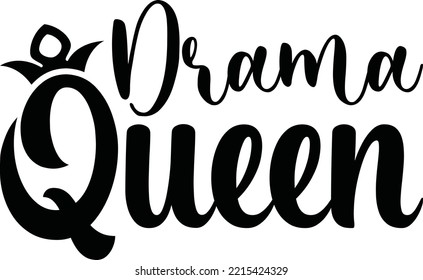 Drama Queen Funny Vector File