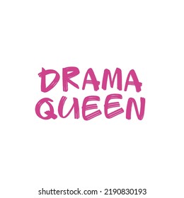 Drama queen - Graffiti Tag inscription lettering