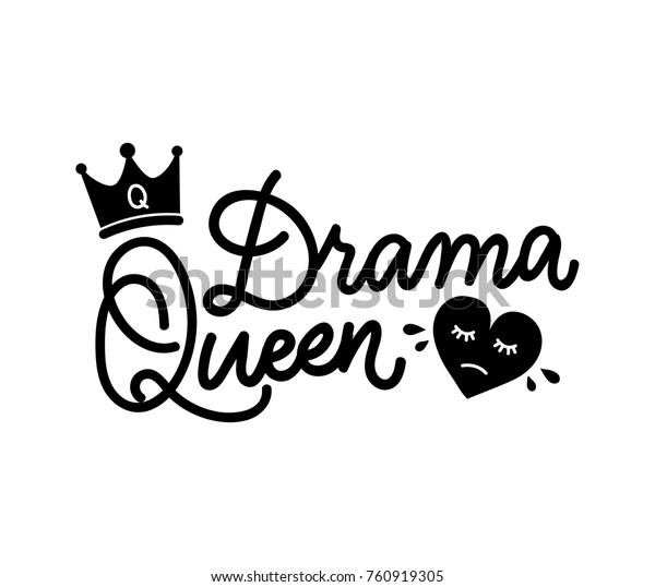 Drama Queen Hand Drawn Inspirational Phrase Stock Vector Royalty Free