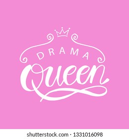 Drama Queen hand drawn typography poster