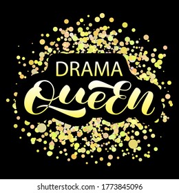 Drama Queen lettering. Vector stock illustration for poster