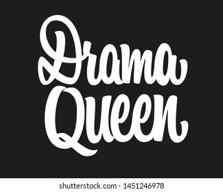 Drama Queen vector lettering sign on dark background