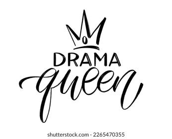 DRAMA QUEEN word with crown. Brush calligraphy fun design to print on tee, shirt, hoody, poster banner sticker, card. Hand lettering text vector illustration. Black and white