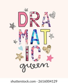 dramatic queen slogan with colorful sequins and glitter vector illustration