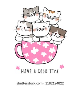 Draw character design cute cat in beauty cup tea Isolated white Doodle cartoon style 