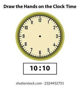 Draw hands 10:10 Analog clock. What are the time, Learning clock, and math worksheet? Telling the Time Practice for Children Worksheets. Learning analog on the clock. Educational activity.