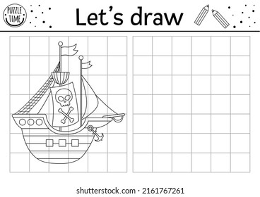 Draw the pirate ship. Complete the picture. Vector pirate drawing practice worksheet. Printable black and white activity for kids with raider boat. Treasure island copy the picture coloring page
