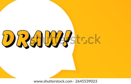Draw speech bubble. Bold outline, comic style shape, vibrant background, dialog element, visual communication, announcement layout, message highlight, template for interaction.