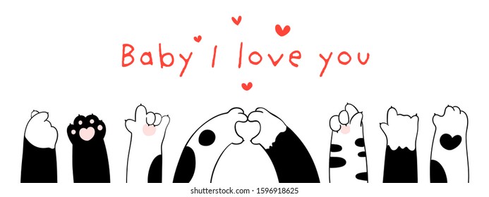 Draw vector banner design cat paws and word baby I love you on white for Valentine's day.Doodle cartoon style.