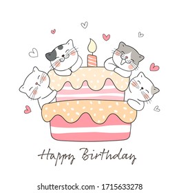 Draw vector cute cat with sweet cake on white for birthday,card,poster,cover,print.Doodle cartoon style.