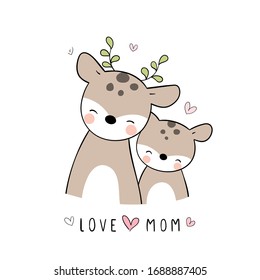 Draw vector cute mom deer and baby on white For mother'day.Doodle cartoon style.