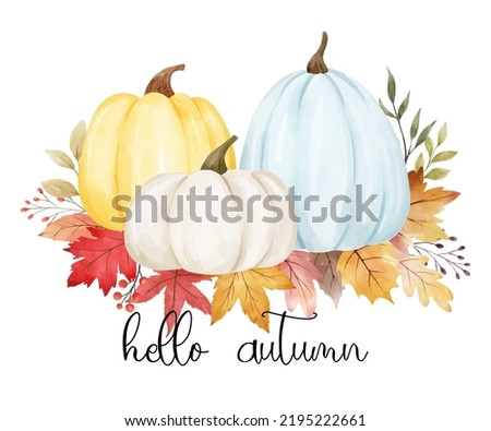 Draw vector illustration autumn pumpkin arrangement with word hello autumn For Fall Harvest Thanksgiving card Watercolor style