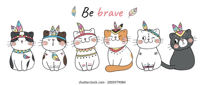 Draw vector illustration banner design cute tribal cat Be brave Doodle cartoon style