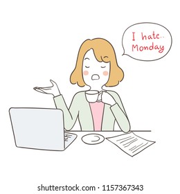 Draw vector illustration character design business woman drink coffee and say I hate Monday.Isolated on white.Doodle cartoon style.