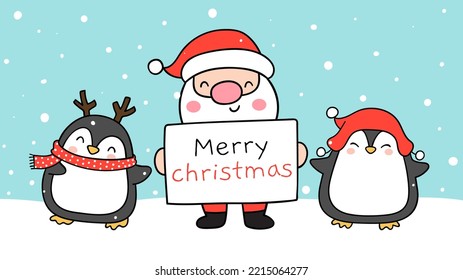 Draw vector illustration character design banner cute santa with penguin in snow Christmas and winter Doodle cartoon style