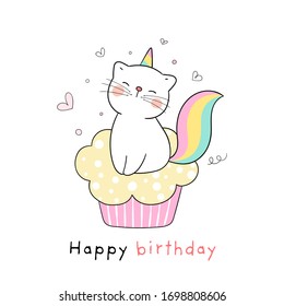 Draw vector kittycorn sitting on cupcake on white for birthday,card,poster,cover,print.Doodle cartoon style.