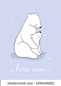 Draw vector mom polar bear and baby sitting in snow.For mother'day.Doodle cartoon style.