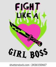 Drawing of a burning heart, a knife and a hand-drawn inscription "fight like a girl boss". Vaporwave contemporary style print for a t-shirt. 