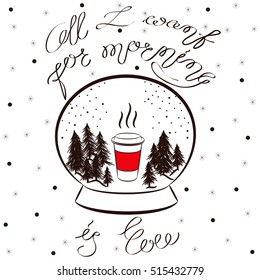 A Drawing With Coffee Cup Inside Of A Snow Globe On A Background With Snowfall. Decoration For Cafe, Coffee Shop, Menu, Promo And Advertising For  Christmas Season.