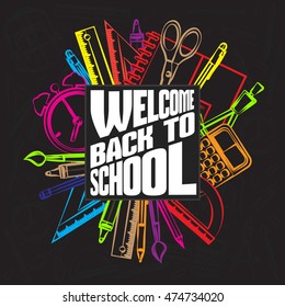 Drawing colored school supplies. Welcome back to school. Education concept. Vector illustration.