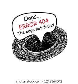 Drawing concept illustration for 404 error on website. Sketch of black hole with text message from it.