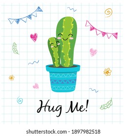 Drawing cute Cactus Hug Me on white