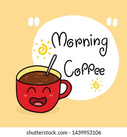 Drawing cute coffee cup.Morning concept.Vector illustration.